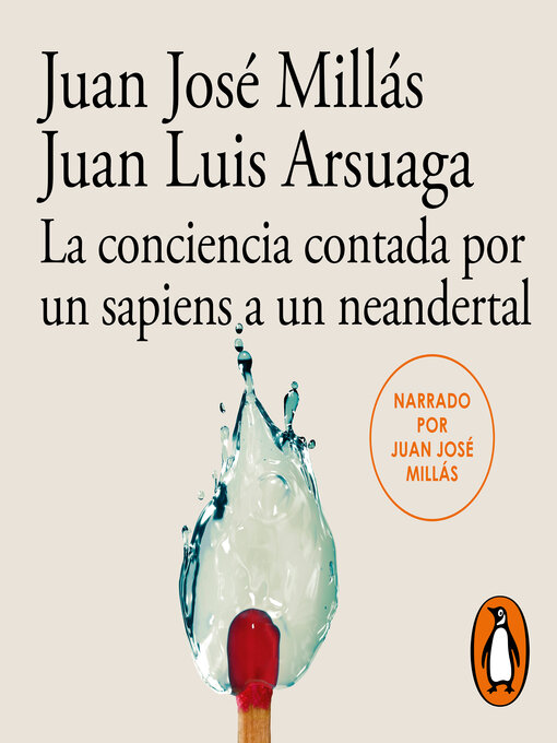 Title details for La conciencia contada por un sapiens a un neandertal (De un sapiens a un neandertal) by Juan José Millás - Available